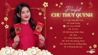 Tuyển Tập Nhạc Xuân 2023 Hay Nhất | Playlist Chu Thúy Quỳnh | Tết Này Con Về Rồi