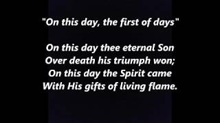 Video thumbnail of "On this day the first of days Hymn Lyrics Words Text best top popular trending sing along song"