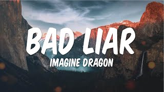 BAD LIAR - IMAGINE DRAGONS | LYRICS