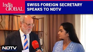 Ukraine Peace Summit | India Leader Of Global South | Swiss Foreign Secretary Speaks To NDTV
