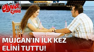 Müjganın İlk Kez Elini Tuttu - Eyyvah Eyvah 2