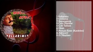 Mustafa Aydın - Sevdamız