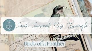 Birds of a Feather. A Junk Journal Flip Through. 