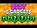 These Are The BEST 6 GADGETS In BRAWL STARS