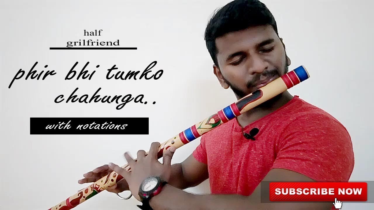 I  PHIR BHI TUMKO CHAHUNGA  I  WITH NOTATIONS  I  HALF GIRLFRIEND I