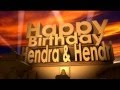 Happy Birthday Hendra &amp; Hendri