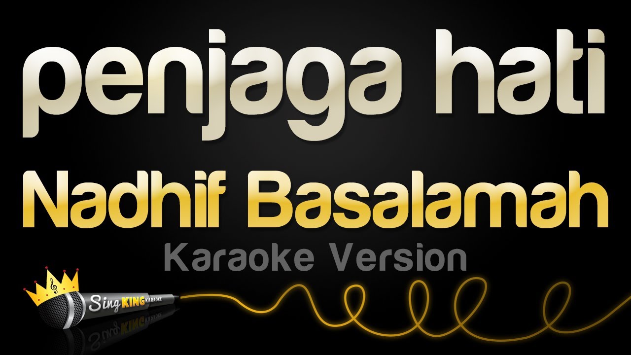 Nadhif Basalamah - penjaga hati (Karaoke Version) Nadhif Basalamah - penjaga hati (Karaoke Version)