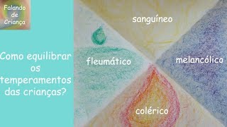 Como Equilibrar Os Temperamentos Das Crianças?