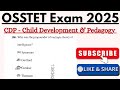Child Development and Pedagogy Question and Answer// OSSTET Exam CDP Questions #osstet_2025 #osstet