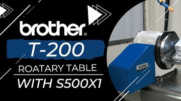 Brother T-200 Rotary Table x S500X1 Demo