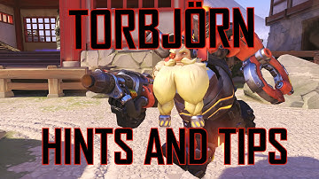 Overwatch - TORBJÖRN HINTS AND TIPS!!!!