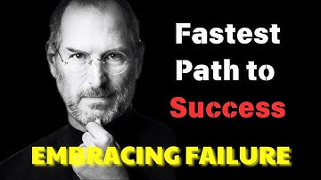 Reasons Why Embracing Failure Is Your Fastest Path to Success