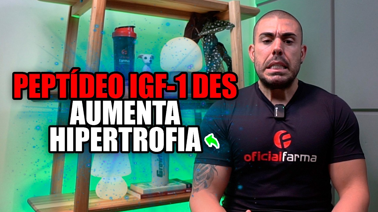 O que muda tomando o PEPTIDEO IGF-1 DES