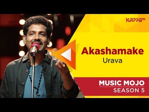 Akashamake   Urava   Music Mojo Season 5   Kappa TV