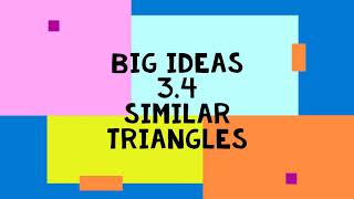 Big Ideas 3 4 Similar Triangles