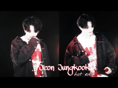 Jeon Jungkook✖Hot edit (Doğum günün kutlu olsun Jeongguk)