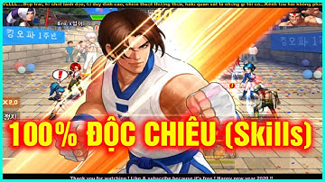 KOF98UMOL - PK 100% Skills (Độc Chiêu) ! Kim Tan XIII đẹp trai còn giỏi võ !!
