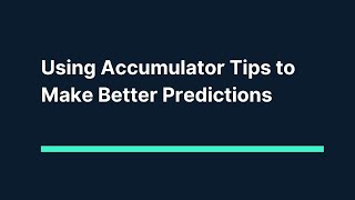 Using Accumulator Tips for Making Better Predictions screenshot 2