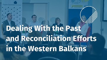 Spotlight 1: Dealing With the Past and Reconciliation Efforts in the Western Balkans