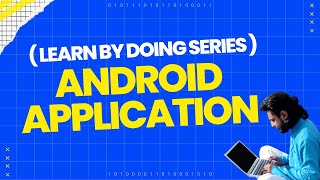 Building Android Application With Java | Learn By Doing Series