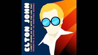 Elton John - I Don't Wanna Go On With You Like That (MANSTA & DiPap So Nineties Remix)