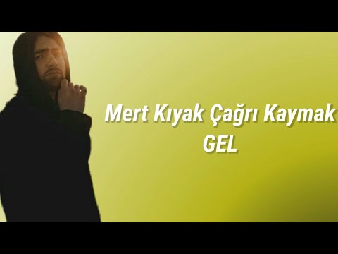 Mert Kıyak Gel (Lyrics)