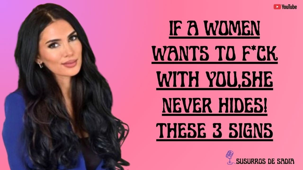 REVEALED If a woman wants INTIMACY with you, she never hides these 3 signs