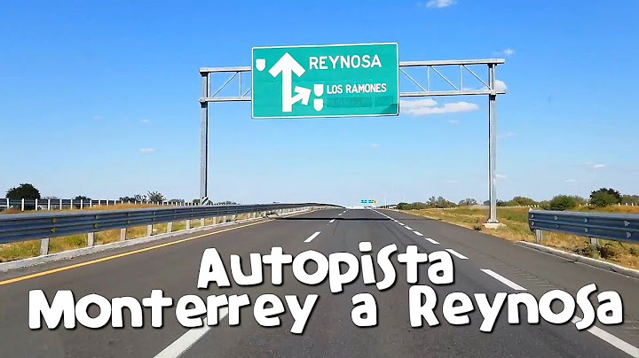 Autopista Monterrey - Reynosa.