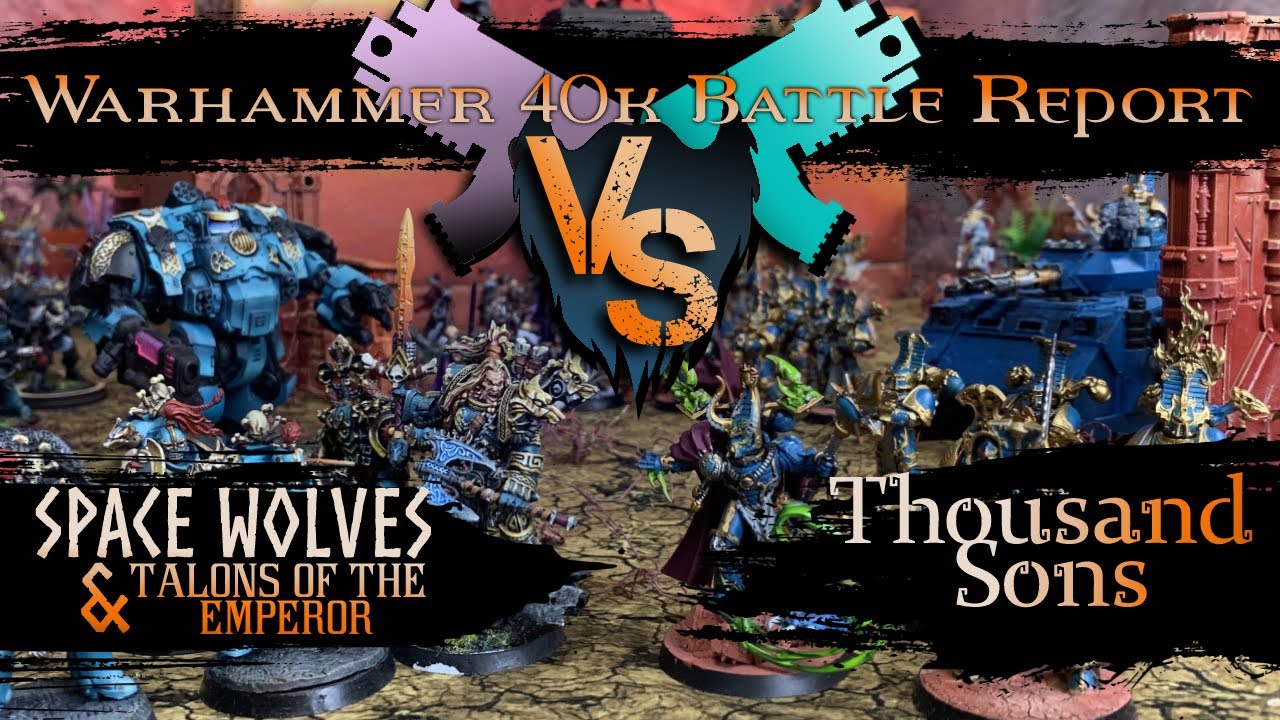 Thousand Sons vs. Space Wolves Warhammer 40k Strike Force 2000 Point ...