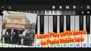 Learn Play Coffin Dance on Piano Mobile Application | Pianolla تعلم عزف أغنية رقصة التابوت | بيانولا