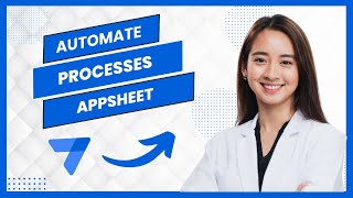 Appsheet Automation Tutorial || How To Automate Processes With Appsheet (Full Guide)