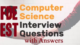 FDE EST Computer Science Interview Questions with Answers | FDE EST CS Interview Tips 2021