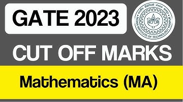 GATE 2023 | Cut off marks of Mathmatics | MM | CUT OFF