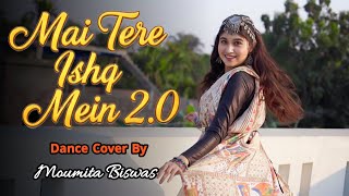 Main Tere Ishq Mein 20  Dance Cover  Danish Alfaaz  Bohemia  Dance Star Mou Latest Hindi Song