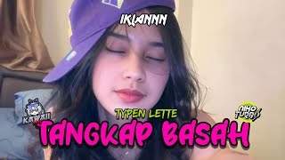 DJ TANGKAP BASAH - TYPEN LETTE [ IKLANNN ] NIKOO TURBO