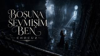 BOŞUNA SEVMİŞİM BEN | Her Gece Bu Şarkıda Yıkılacaksınız | CHOCUZ