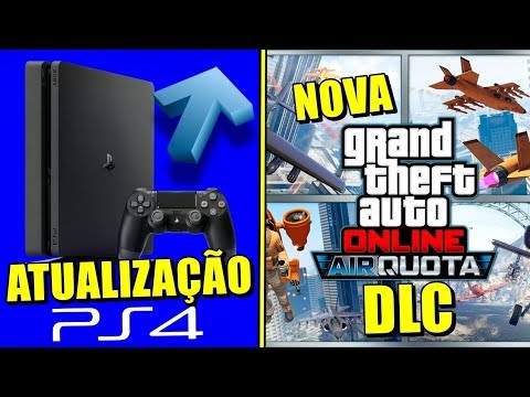 ATUALIZAÇÃO DO PS4 OBRIGATÓRIA / NOVA DLC GTA V ONLINE