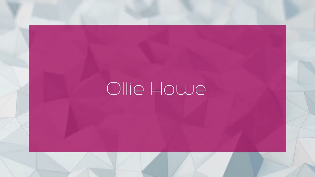 Ollie Howe - appearance