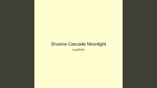 Shadow Cascade Moonlight