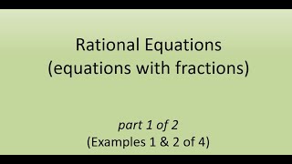 Rational Equations p1 of 2