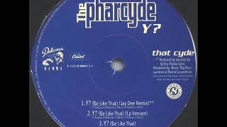 The Pharcyde - Y? (Be Like That) (Jay Dee Remix)