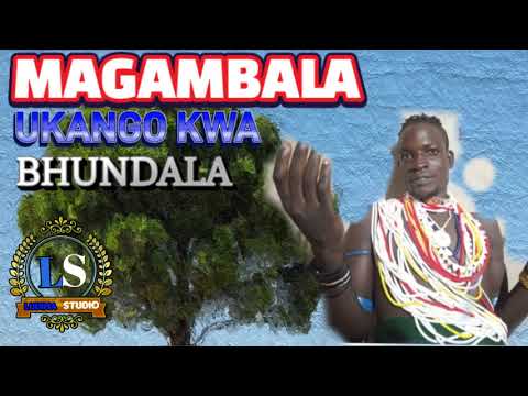 MAGAMBALA UKANGO KWA BHUNDALA Msambazaji Ludima TV 2025 