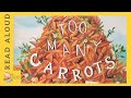 Too many carrots  read aloud  storytime for kids