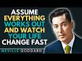 Assume Everything Works Out and Watch Your Life Change Fast | Neville Goddard    #manifestation