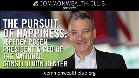 The Pursuit of Happiness | Jeffrey Rosen, President and CEO, National Constitution Center - DayDayNews