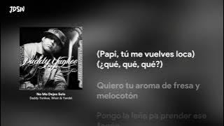 No Me Dejes Solo - Daddy Yankee, Wisin & Yandel [Letra / Lyrics]