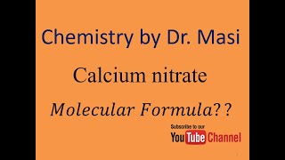 What is the molecular formula of calcium nitrate? Chemistry