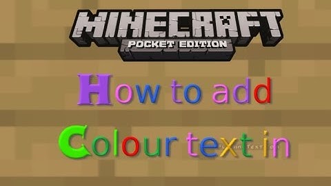 HOW TO ADD COLOUR TEXT IN MINECRAFT PE