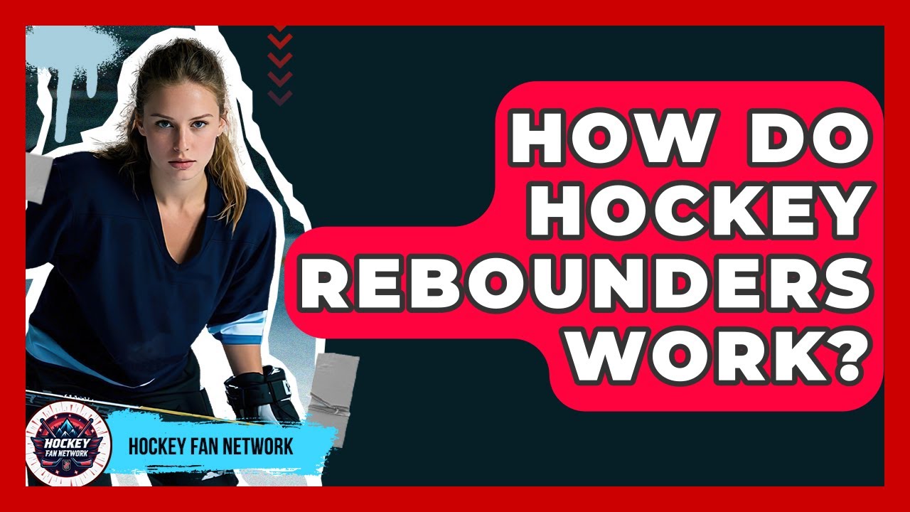 How Do Hockey Rebounders Work? - Hockey Fan Network
