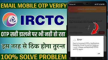 Irctc error due to incorrect OTP verification failed for email please recheck both OTP and try again